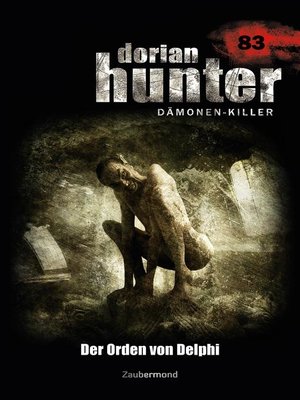 cover image of Dorian Hunter 83 – Der Orden von Delphi